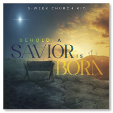 Behold A Savior Is Born Campaign Kit