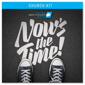 Back to Church Sunday: Nows the Time Digital Kit Campaign Kits
