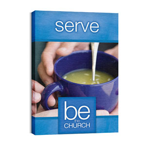 Be The Church Serve 24in x 36in Canvas Prints