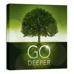 Go Deeper Roots 24 x 24 Canvas Prints