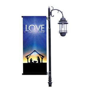 Love Came Down Light Pole Banner Light Pole Banners