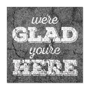 Mod Glad Youre Here 23" x 23" Rigid Wall Art