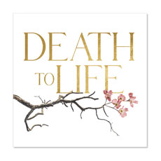 Death To Life Blossom 