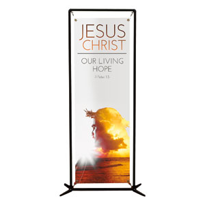 Jesus Christ Living Hope 2' x 6' Banner