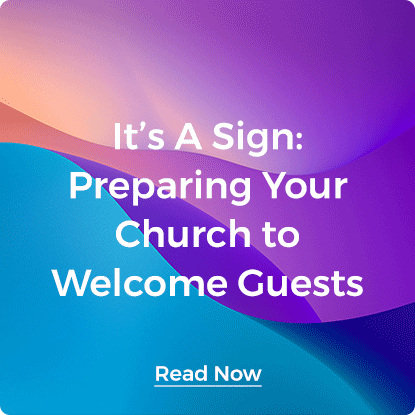 It’s A Sign: Preparing Your Church to Welcome Guests