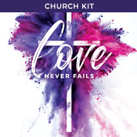 Sermon Series Church Kit Love Never Fails from Outreach.com