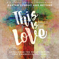 Sermon Series Church Kit This is Love from Outreach.com Easter Sunday and beyond