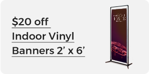 $20 Off Indoor Vinyl Banners