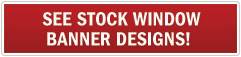 See Stock Window Banner Designs!