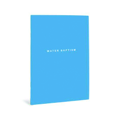 Water Baptism: The Surrendered and Powerful life of a Believer 