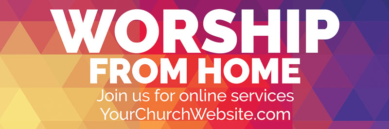 Geometric Bold Worship From Home Banner - Church Banners - Outreach ...