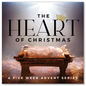 The Heart of Christmas 5 Week Advent Digital Church Kit Campaign Kits