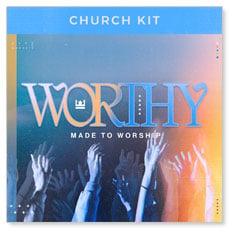 Worthy: Made to Worship 