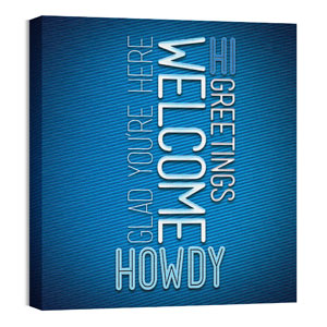 Words Welcome 24 x 24 Canvas Prints