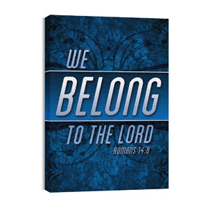 We Belong to the Lord 24in x 36in Canvas Prints