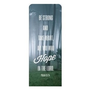Phrases Psalm 31:24 2'7" x 6'7" Sleeve Banners