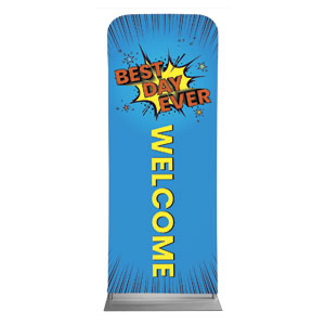 Best Day Ever 2'7" x 6'7" Sleeve Banners