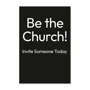 White Text Be the Church 23" x 34.5" Rigid Sign