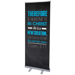 Slate 2 Cor 5:17 2'7" x 6'7"  Vinyl Banner