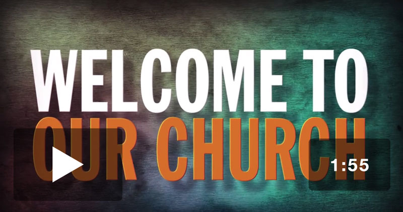 Video Downloads, Back To Church Sunday, Welcome To Our Church video NO LOGO