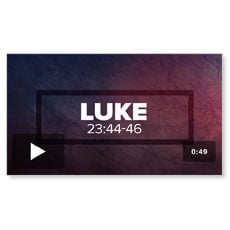 Luke 23:44-46: Mini-Movie 