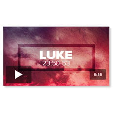 Luke 23:50-53: Mini-Movie 