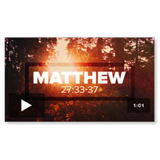 Matthew 27:33-37: Mini-Movie 
