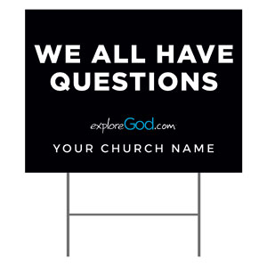 Explore God We Have Questions YardSigns
