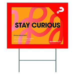 Alpha Stay Curious 18"x24" YardSigns