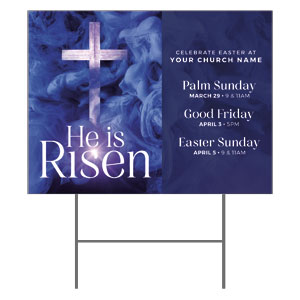 He Is Risen Blue Smoke 18"x24" YardSigns